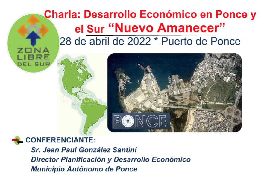 Talk: Economic Development in Ponce andThe South “New Dawn”