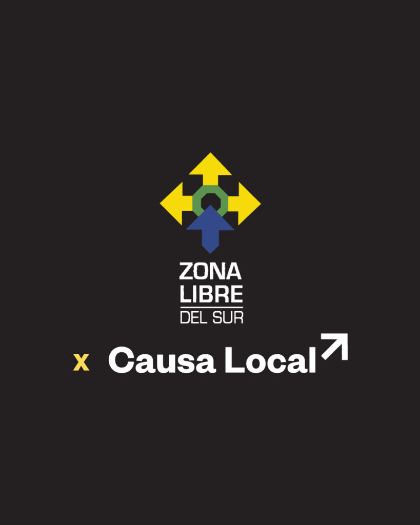 Causa Local and Zona Libre del Sur